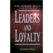 Leaders and Loyalty by Dag Heward-Mills 
